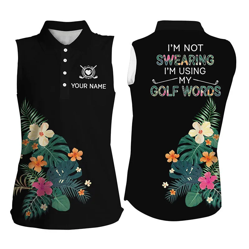 Black Women Flowers Sleeveless Polo Shirt Custom Name I Am Not Swearing I'M Using My Golf Words