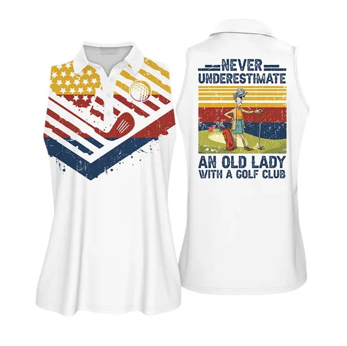 Golf American Flag Never Underestimate An Old Lady With A Golf Club Sleeveless Polo Shirt