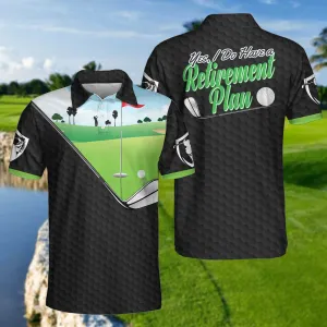 Yes I Do Have A Retirement Plan Golf Polo Shirt, Black Golf Pattern Green Golf Course Polo Shirt, Best Golf Shirt For Men Coolspod